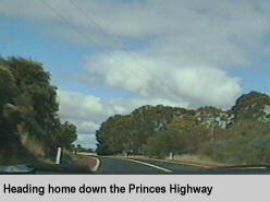 [Heading home down the Princes Highway]